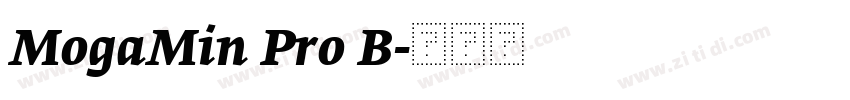MogaMin Pro B字体转换
